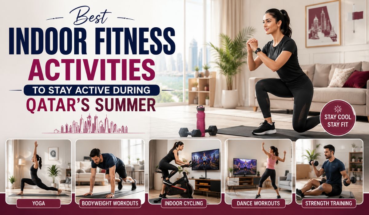 Best Indoor Fitness Activities to Stay Active During Qatar's Summer